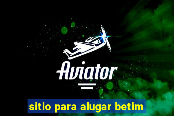 sitio para alugar betim