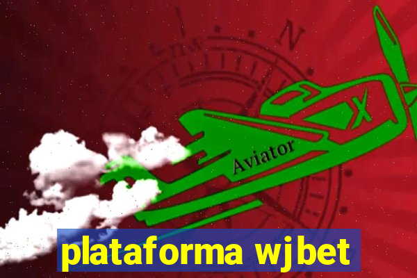 plataforma wjbet