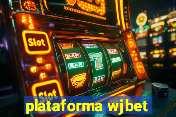 plataforma wjbet