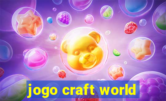 jogo craft world