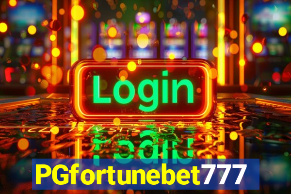 PGfortunebet777
