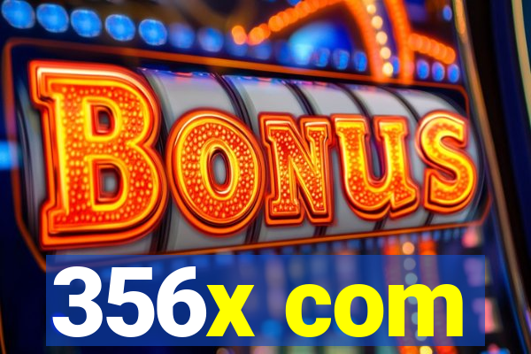 356x com