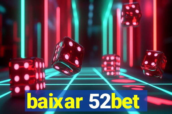 baixar 52bet