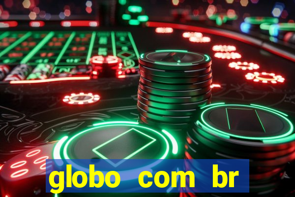 globo com br absolutamente noticias