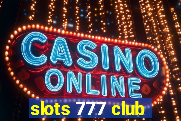 slots 777 club