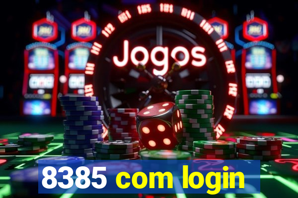 8385 com login