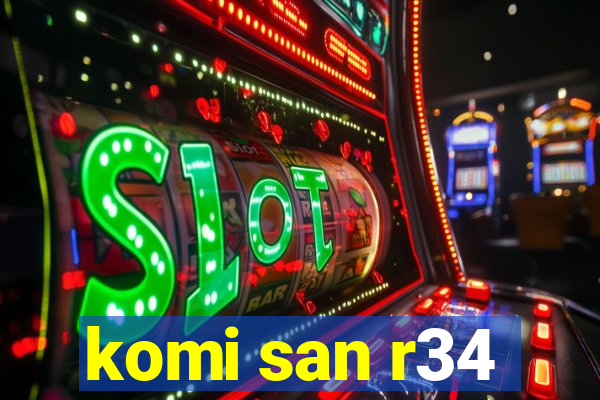 komi san r34