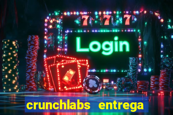 crunchlabs entrega no brasil