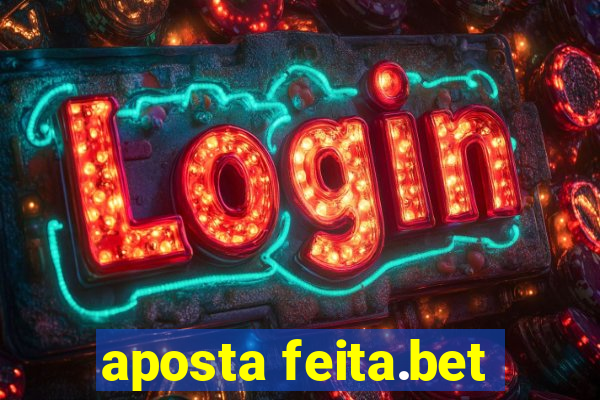 aposta feita.bet