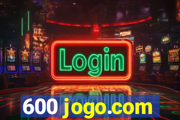 600 jogo.com