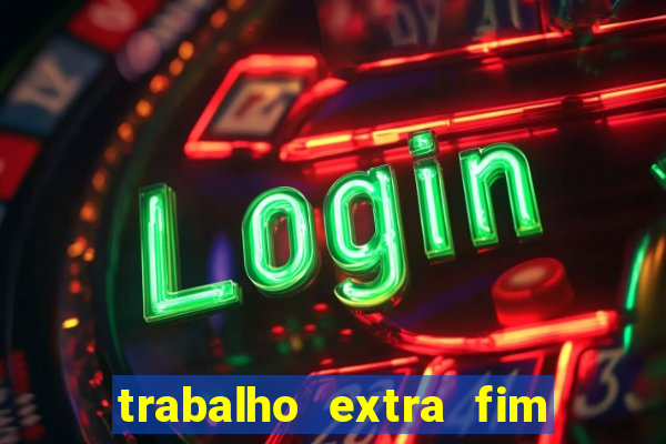 trabalho extra fim de semana porto