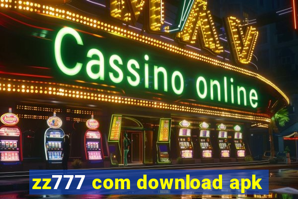 zz777 com download apk