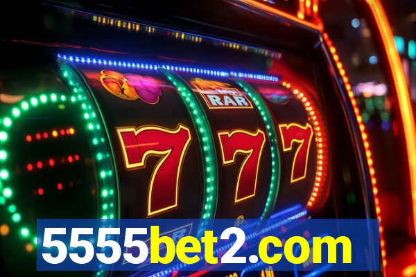 5555bet2.com