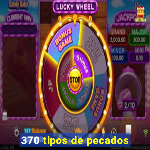 370 tipos de pecados
