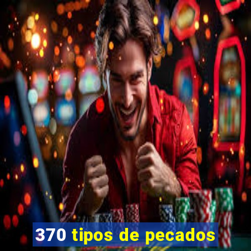 370 tipos de pecados