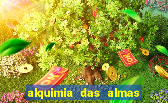 alquimia das almas 3 temporada