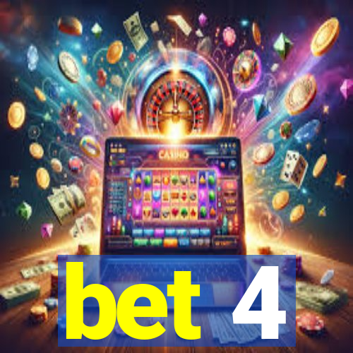 bet 4