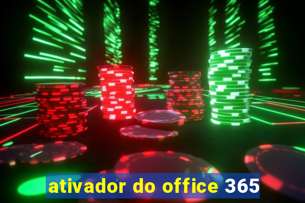ativador do office 365