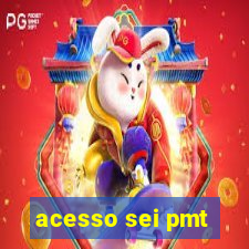 acesso sei pmt