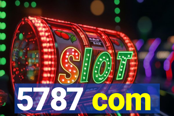5787 com