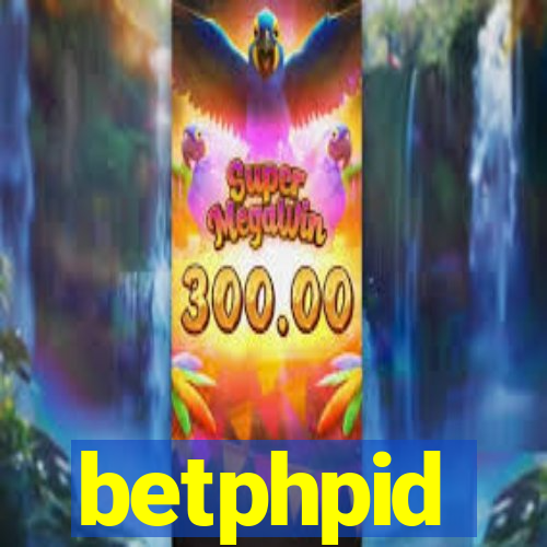 betphpid