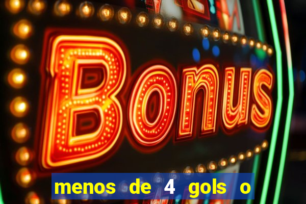 menos de 4 gols o que significa
