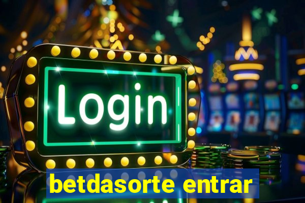betdasorte entrar