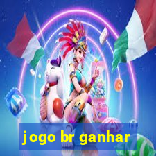 jogo br ganhar