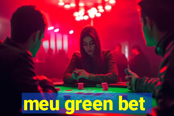meu green bet