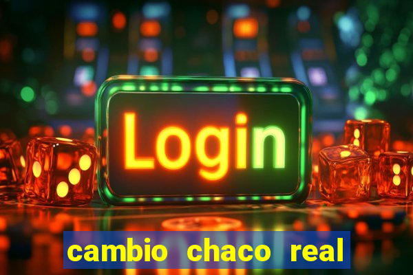 cambio chaco real en guarani
