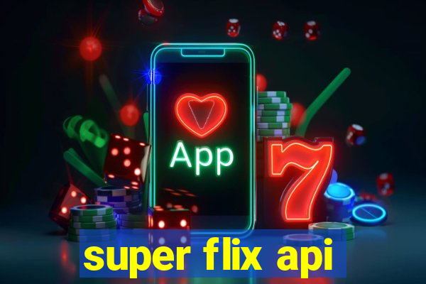 super flix api