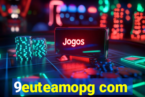 9euteamopg com