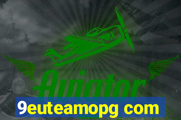 9euteamopg com