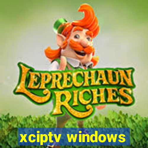 xciptv windows