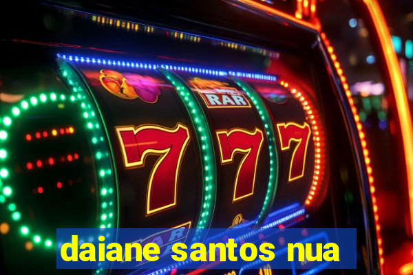 daiane santos nua