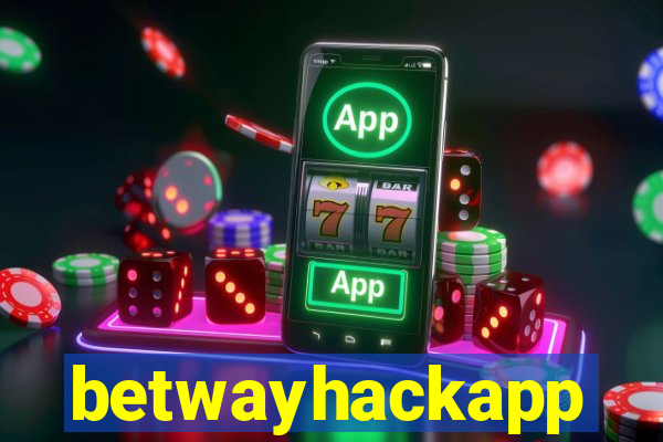 betwayhackapp