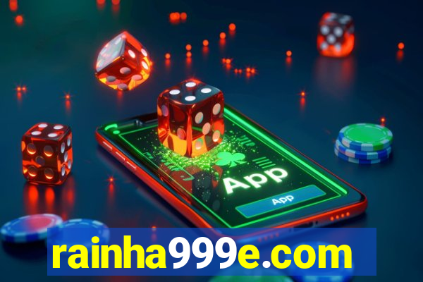 rainha999e.com
