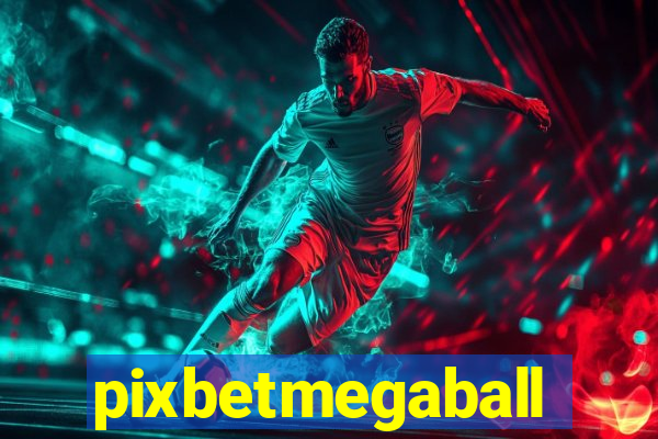 pixbetmegaball