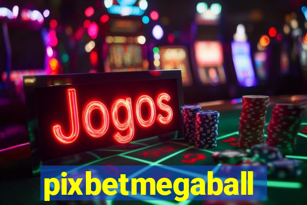pixbetmegaball