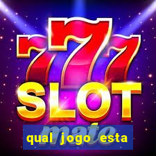 qual jogo esta pagando bem hoje
