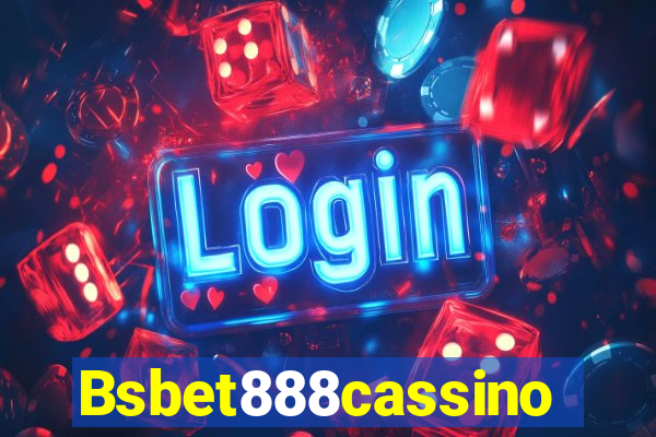 Bsbet888cassino
