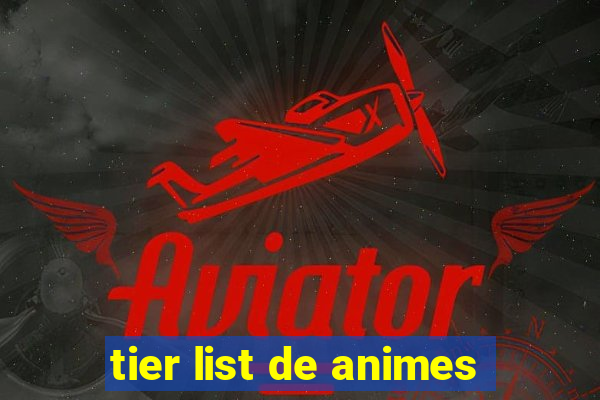 tier list de animes