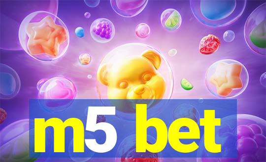 m5 bet