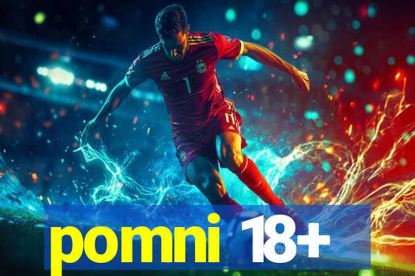 pomni 18+