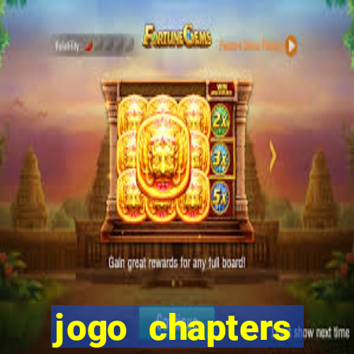 jogo chapters diamantes infinitos