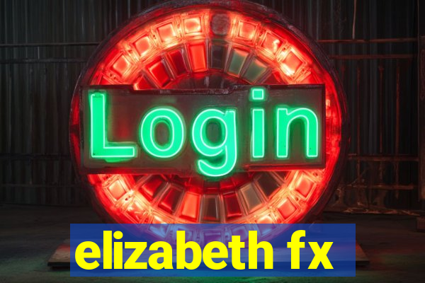 elizabeth fx