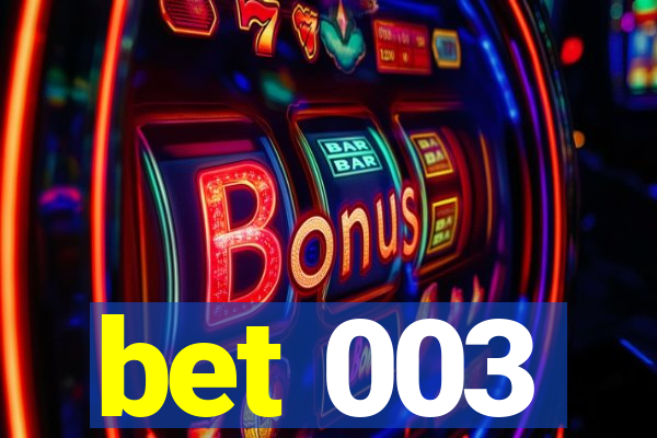bet 003