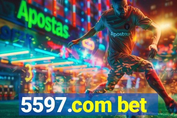 5597.com bet