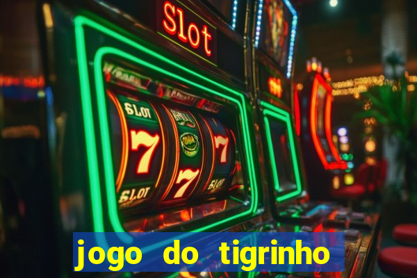 jogo do tigrinho de 2 reais