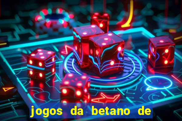 jogos da betano de 1 centavo